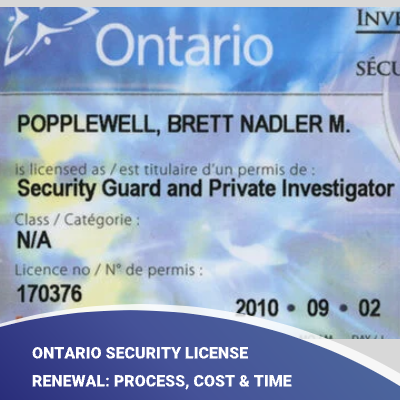 Ontario Security License Renewal Process Cost Time