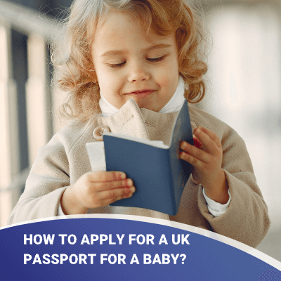 How to Apply for a UK Passport for a Baby?