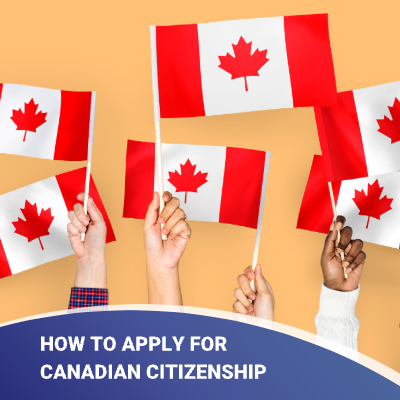 How To Apply For Canadian Citizenship: A Complete Guide