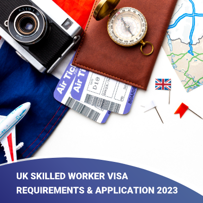 UK Skilled Worker Visa Requirements & Application 2024