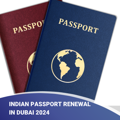 Indian Passport Renewal In Dubai 2024 [Full Guide]